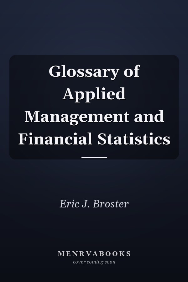 Glossary of Applied Management and Financial Statistics