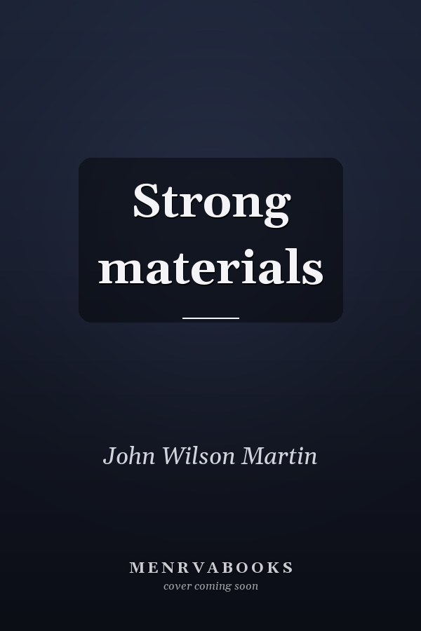 Strong materials
