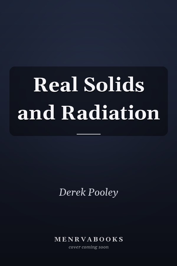 Real Solids and Radiation