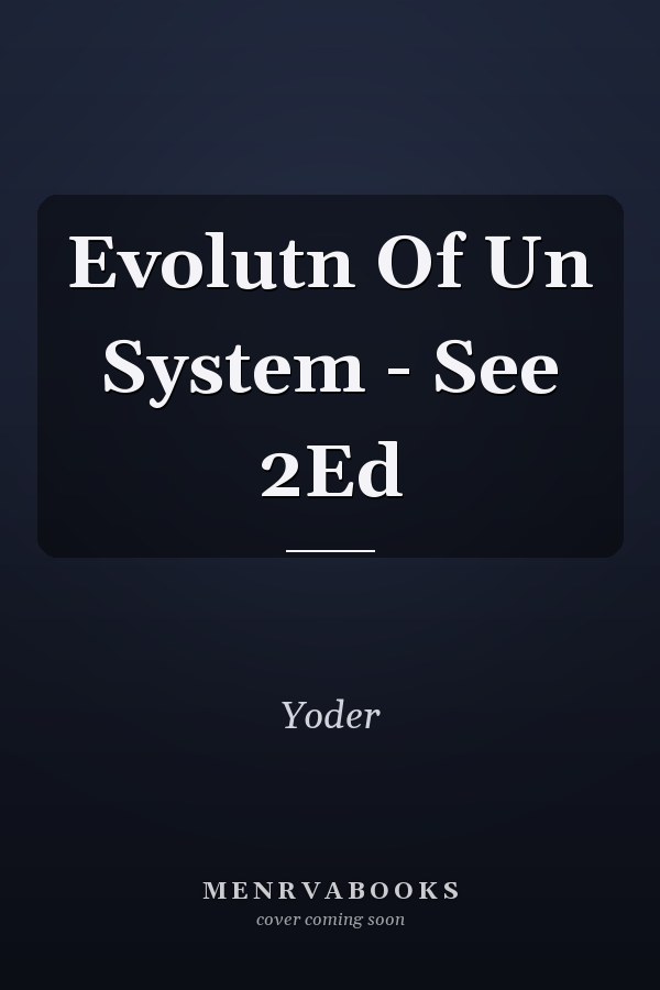 Evolutn Of Un System - See 2Ed