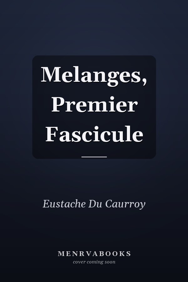 Melanges, Premier Fascicule
