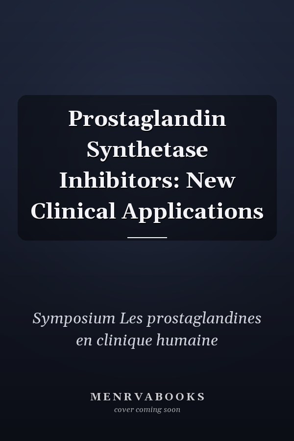 Prostaglandin Synthetase Inhibitors: New Clinical Applications