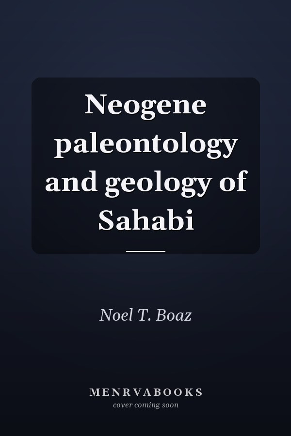 Neogene paleontology and geology of Sahabi