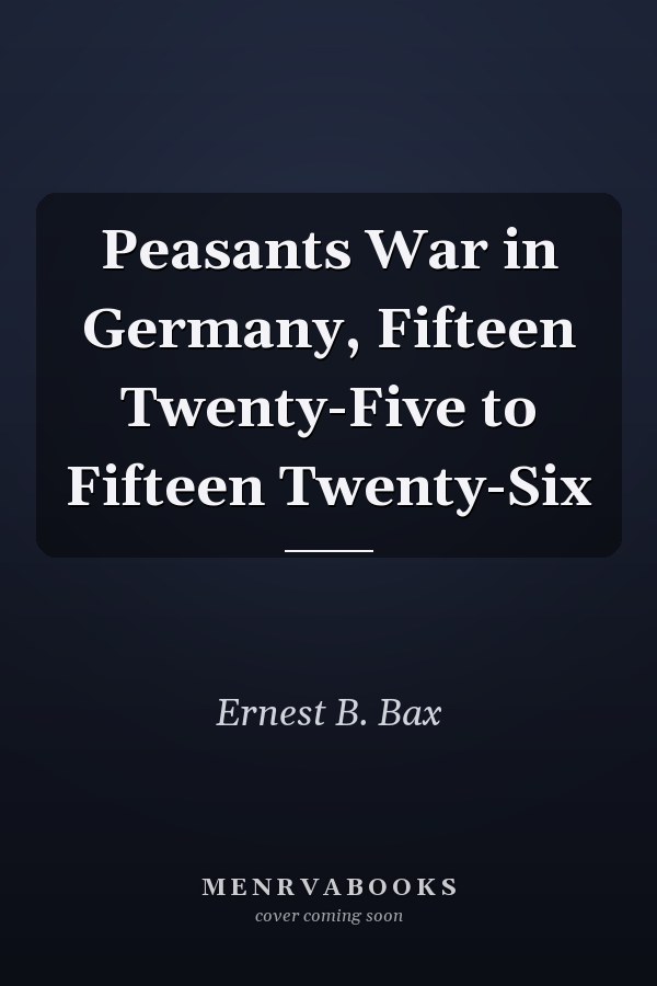 Peasants War in Germany, Fifteen Twenty-Five to Fifteen Twenty-Six