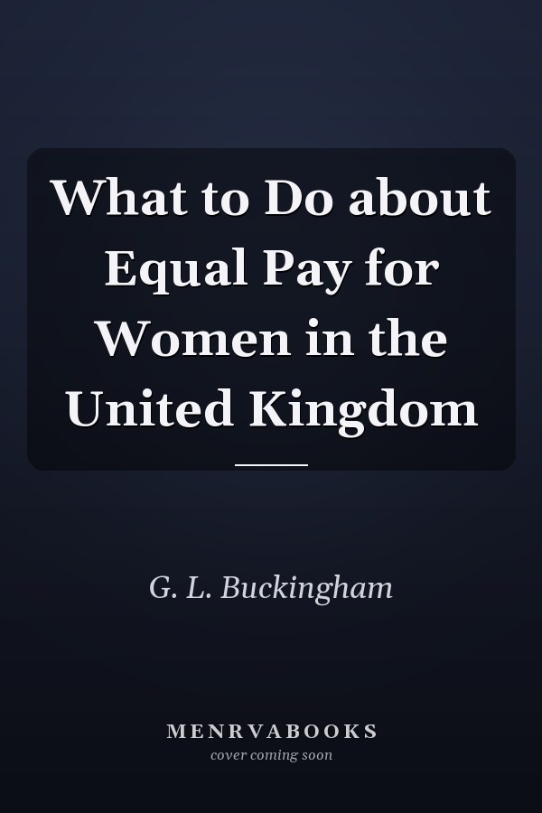 What to Do about Equal Pay for Women in the United Kingdom