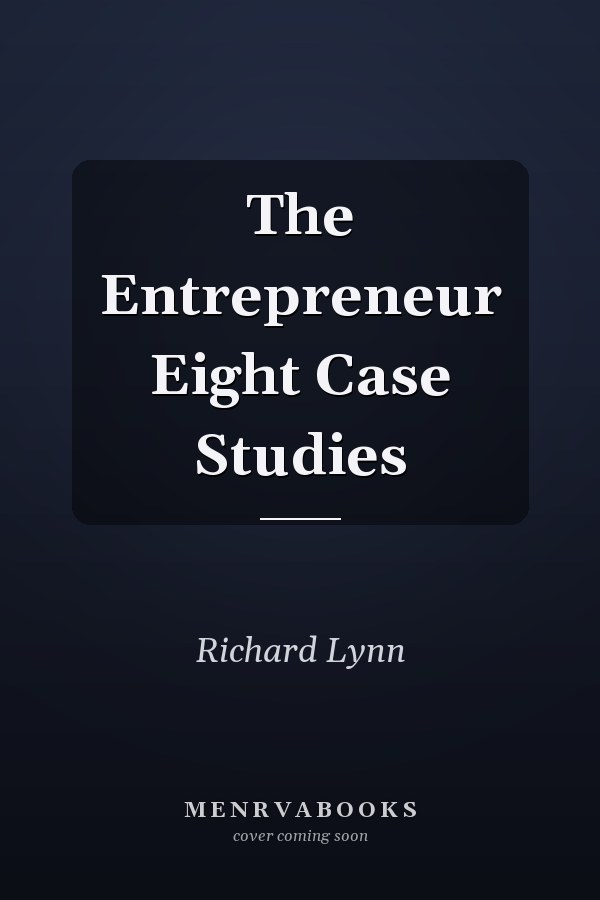 The Entrepreneur Eight Case Studies