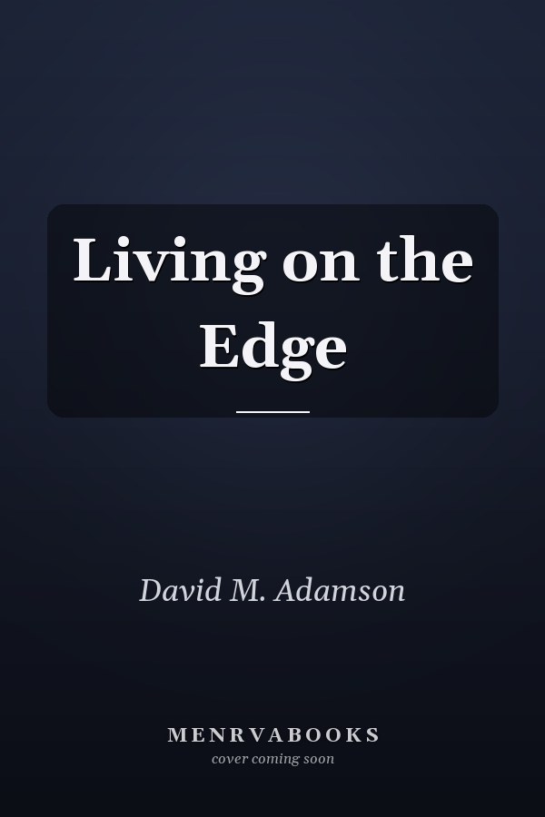 Living on the Edge