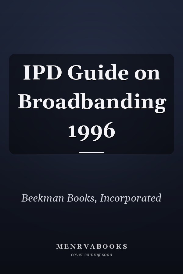 IPD Guide on Broadbanding 1996
