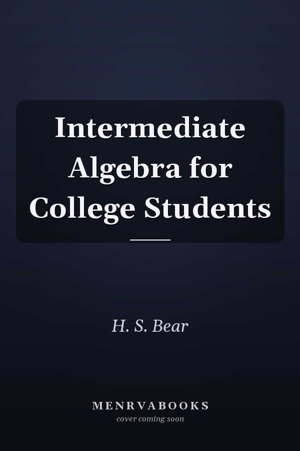Intermediate Algebra for College Students