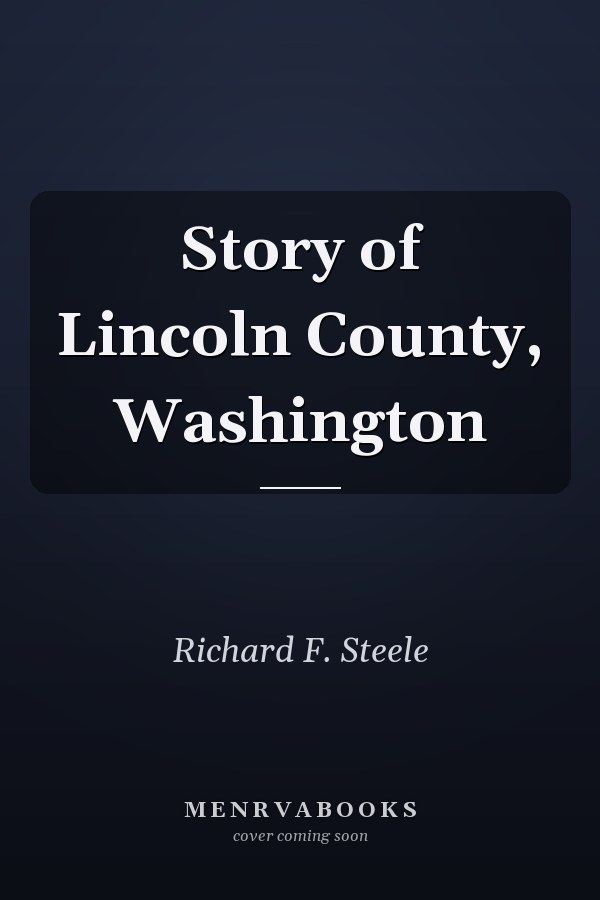 Story of Lincoln County, Washington