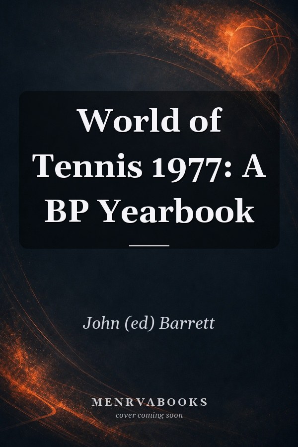 World of Tennis 1977: A BP Yearbook