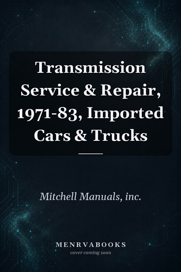 Transmission Service & Repair, 1971-83, Imported Cars & Trucks