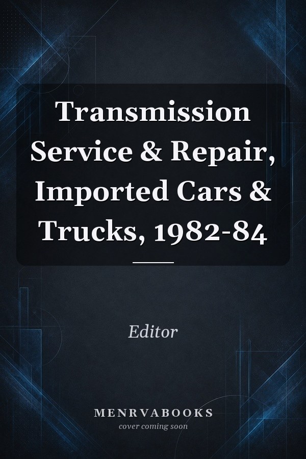 Transmission Service & Repair, Imported Cars & Trucks, 1982-84