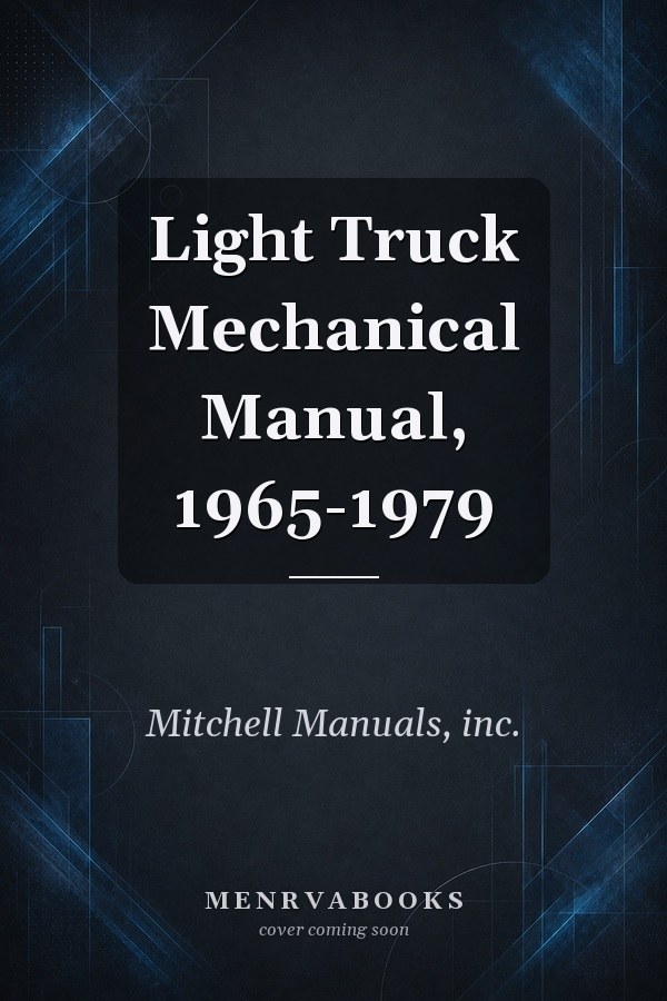 Light Truck Mechanical Manual, 1965-1979