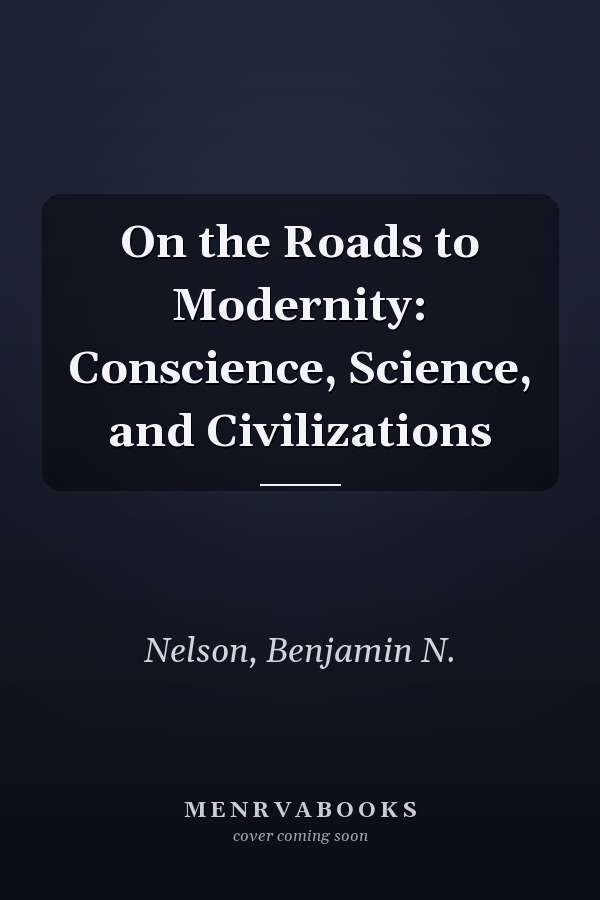 On the Roads to Modernity: Conscience, Science, and Civilizations