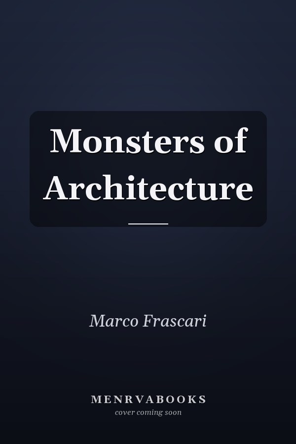 Monsters of Architecture