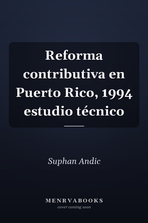 Reforma contributiva en Puerto Rico, 1994 estudio técnico