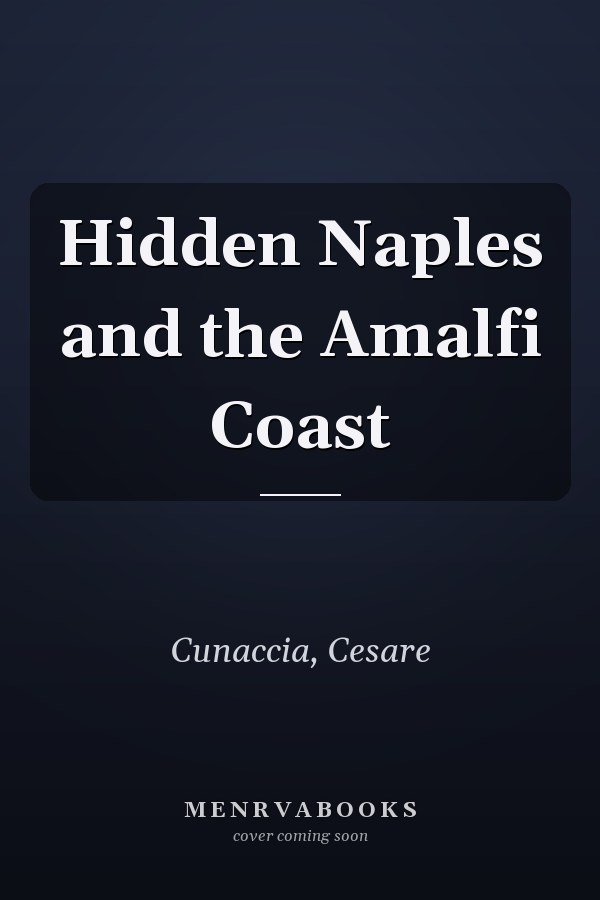 Hidden Naples and the Amalfi Coast