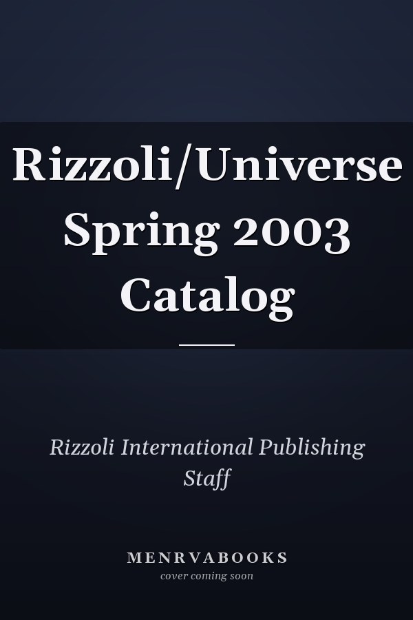 Rizzoli/Universe Spring 2003 Catalog