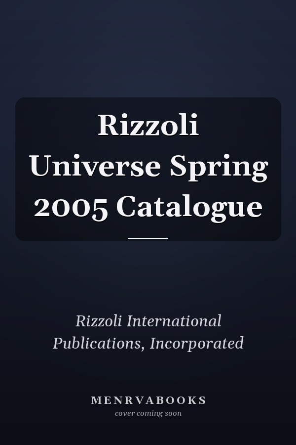 Rizzoli Universe Spring 2005 Catalogue