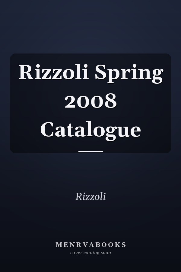 Rizzoli Spring 2008 Catalogue