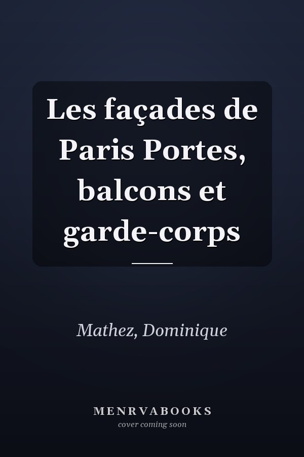 Les façades de Paris Portes, balcons et garde-corps
