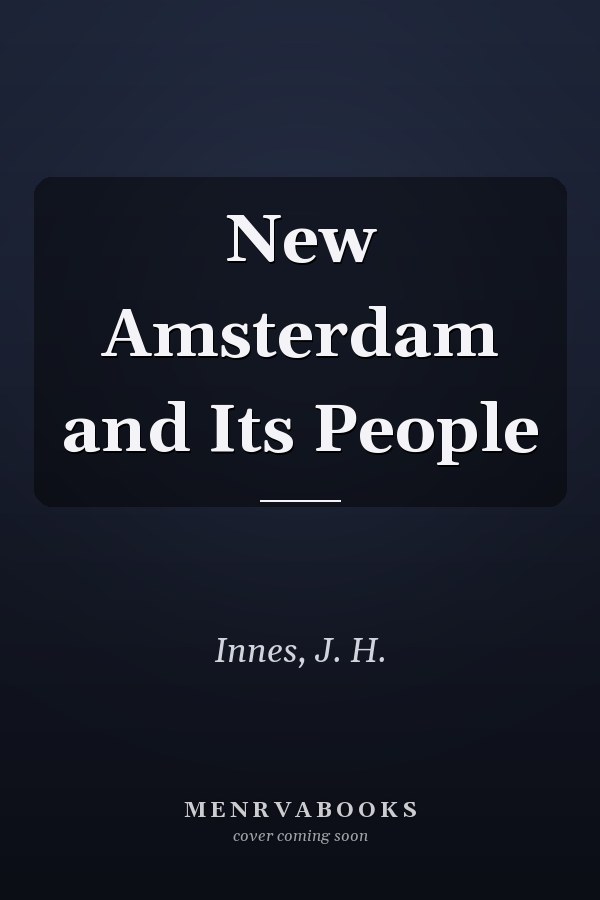 New Amsterdam and Its People