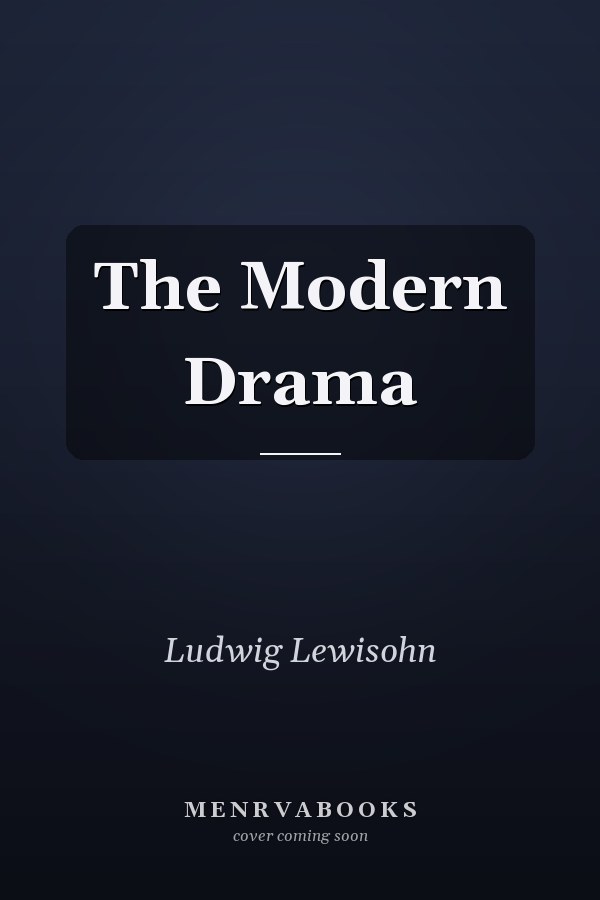 The Modern Drama
