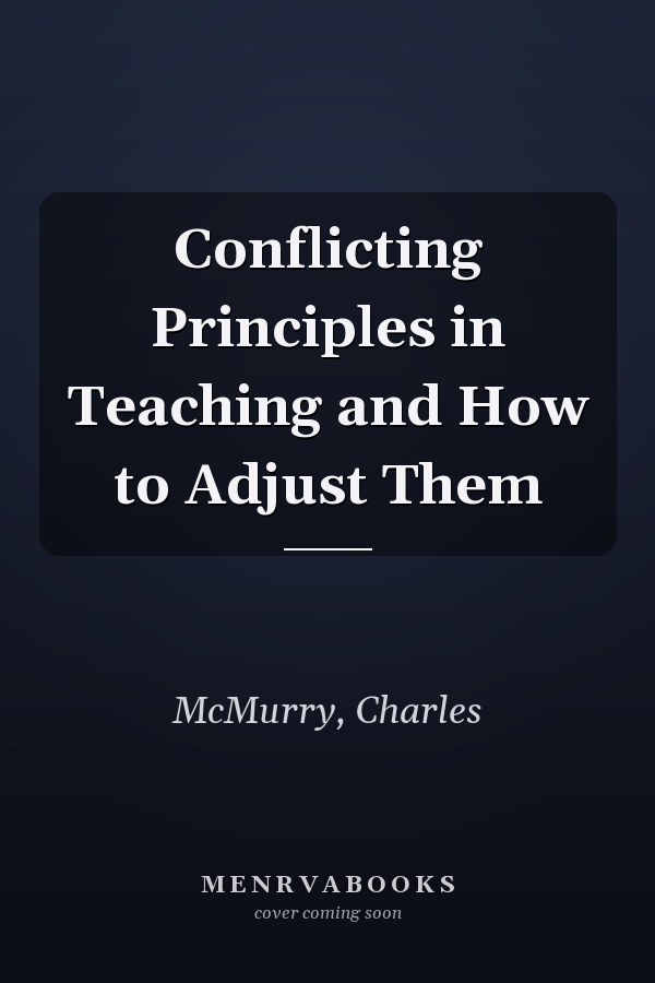 Conflicting Principles in Teaching and How to Adjust Them