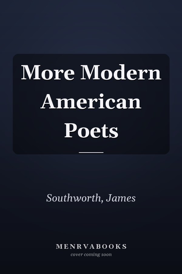 More Modern American Poets