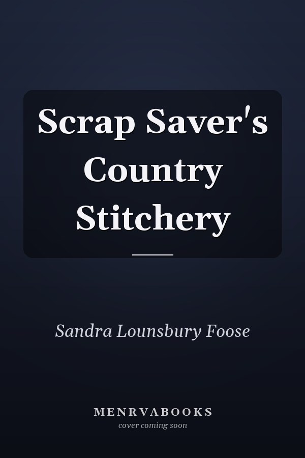 Scrap Saver's Country Stitchery