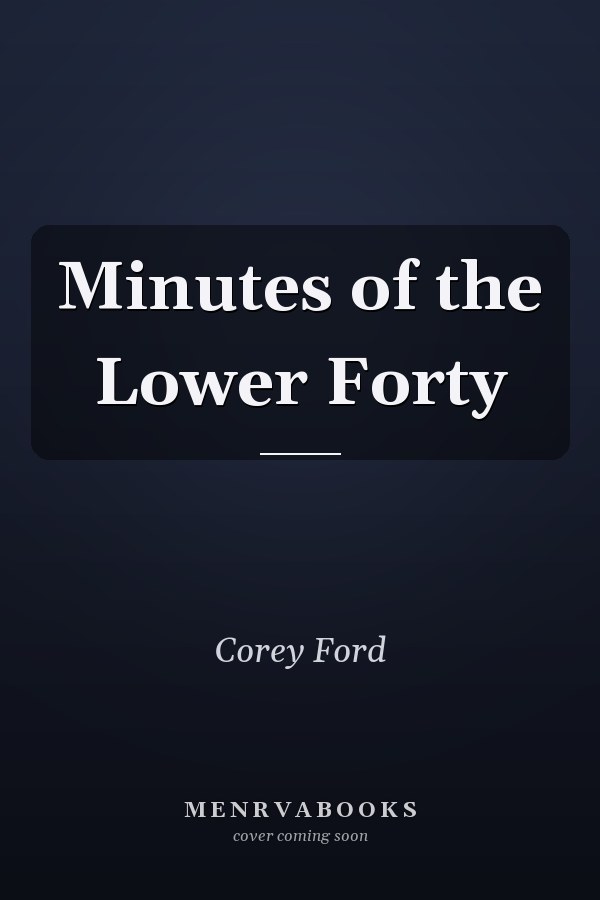 Minutes of the Lower Forty