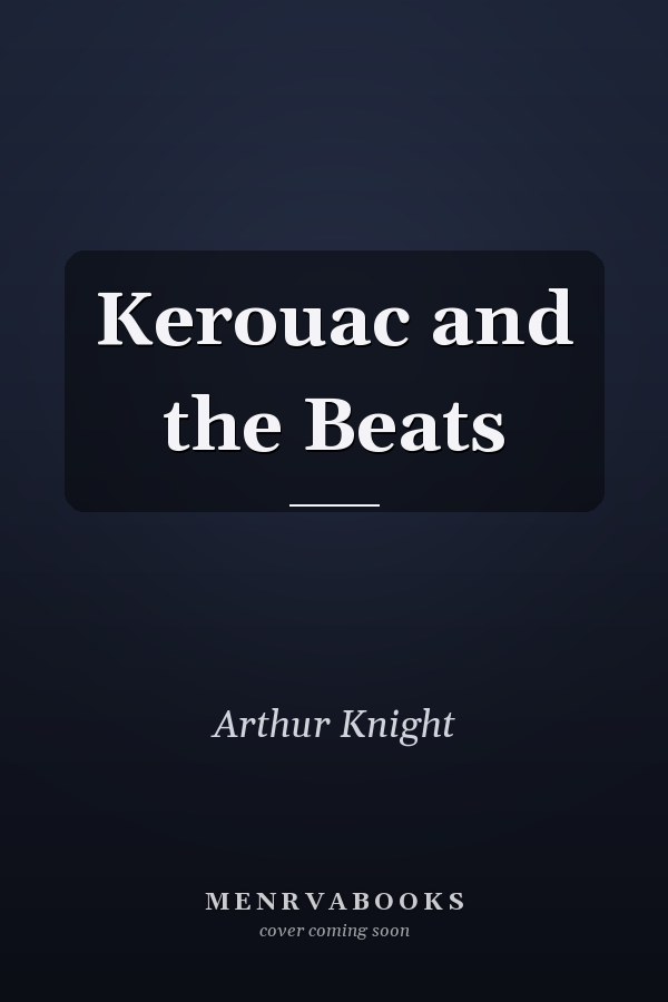 Kerouac and the Beats