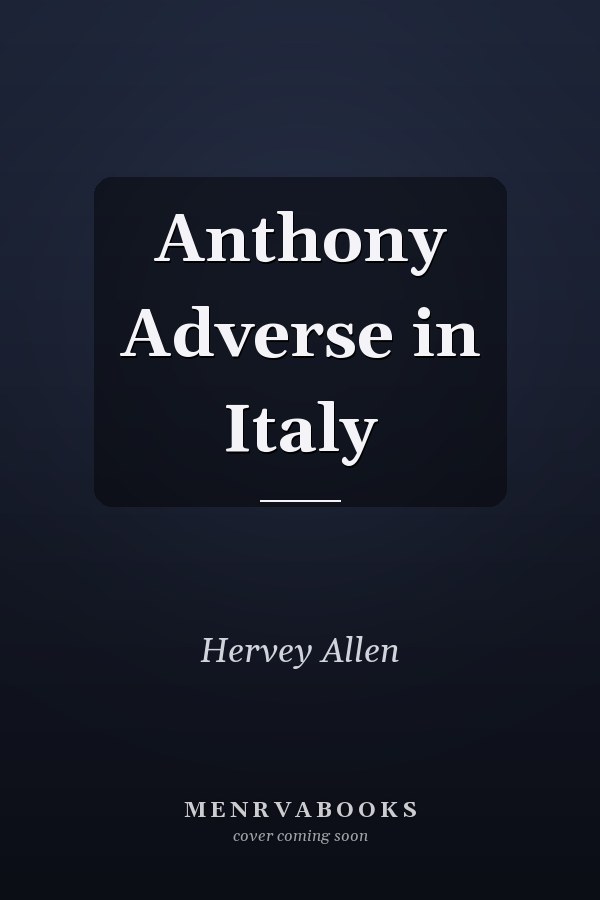 Anthony Adverse in Italy