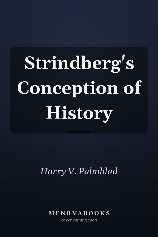 Strindberg's Conception of History