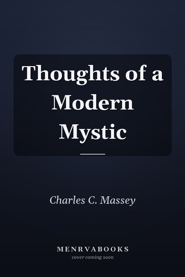 Thoughts of a Modern Mystic