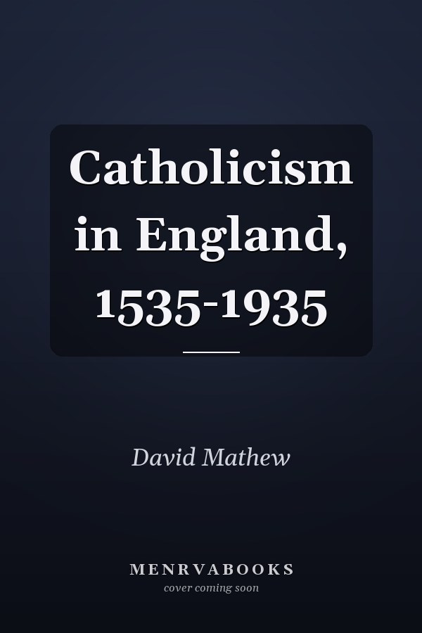 Catholicism in England, 1535-1935