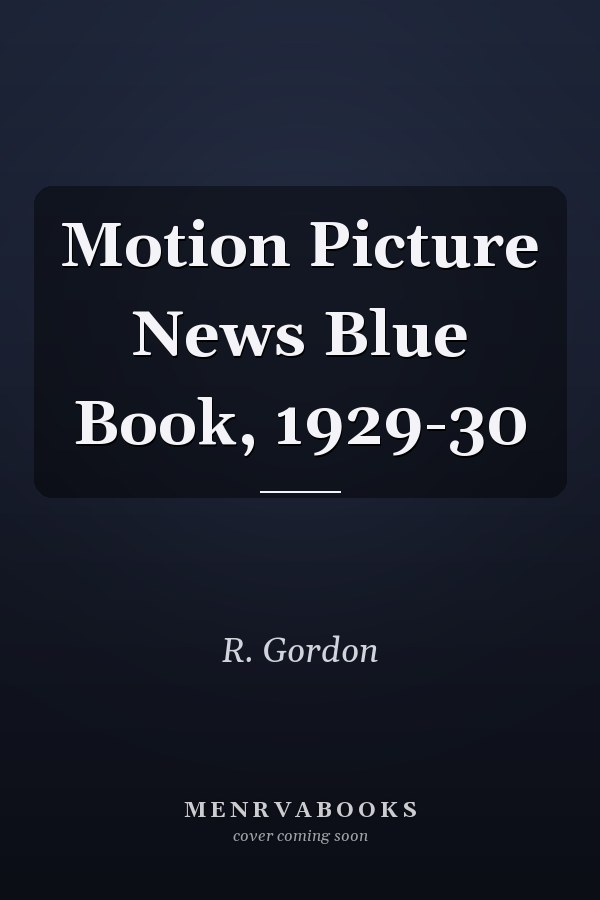 Motion Picture News Blue Book, 1929-30