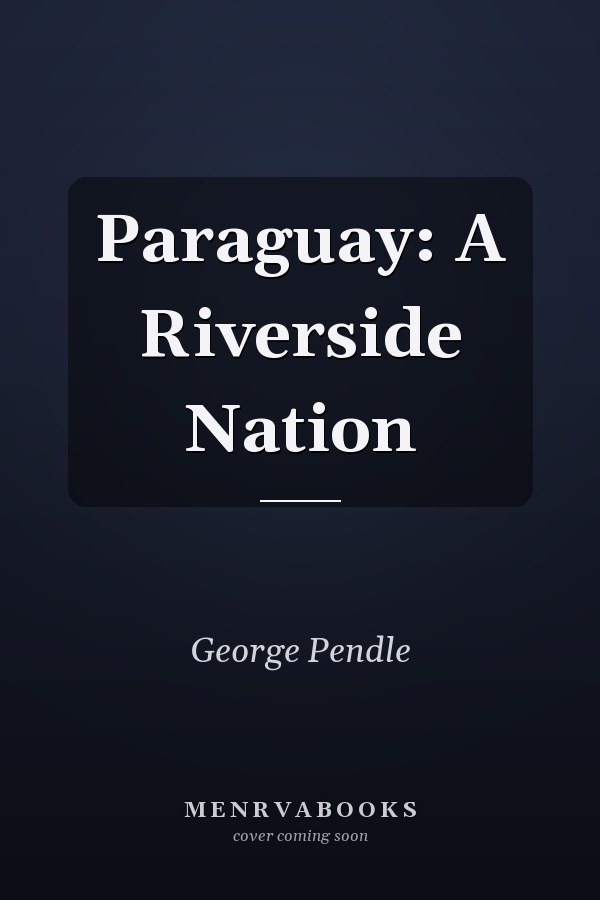 Paraguay: A Riverside Nation