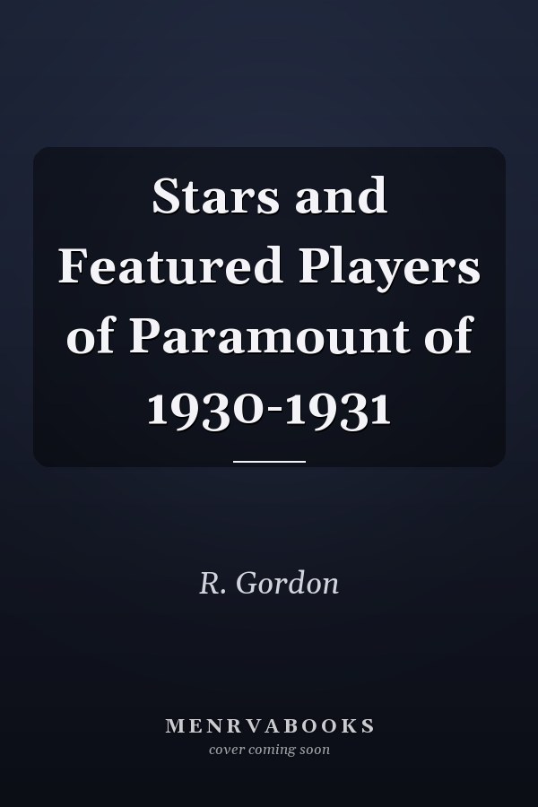 Stars and Featured Players of Paramount of 1930-1931