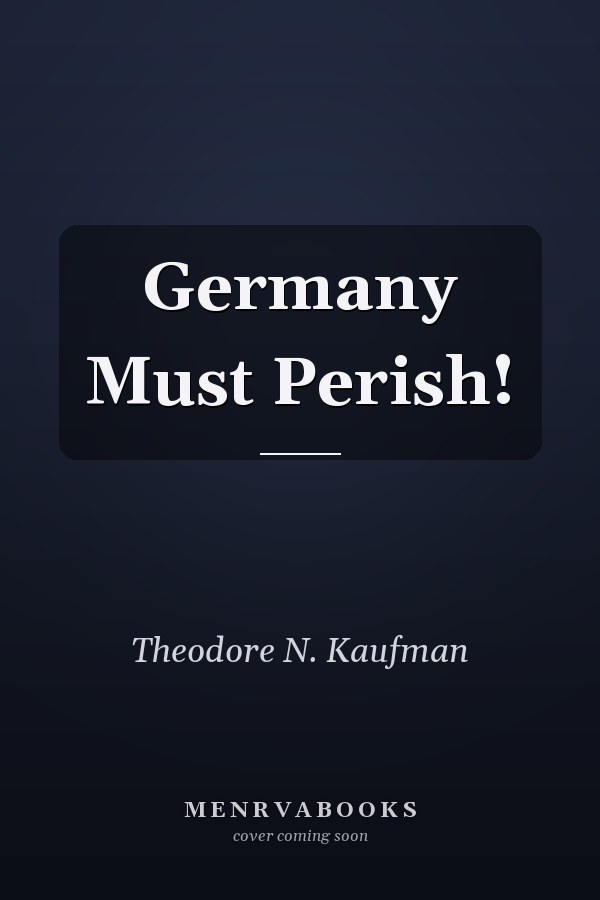 Germany Must Perish!