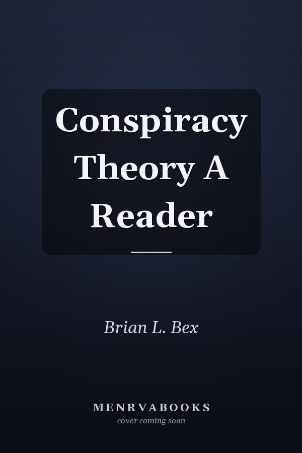 Conspiracy Theory A Reader