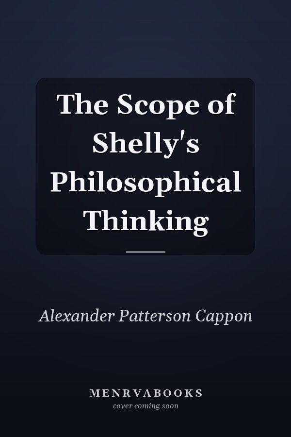 The Scope of Shelly's Philosophical Thinking