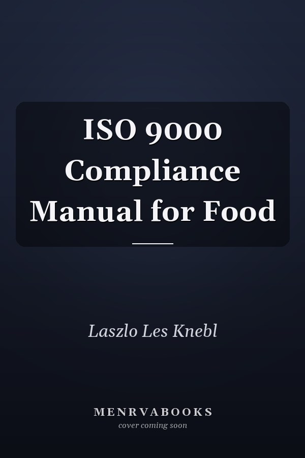 ISO 9000 Compliance Manual for Food