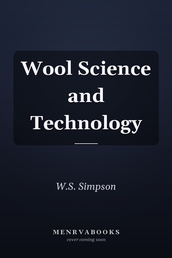 Wool Science and Technology