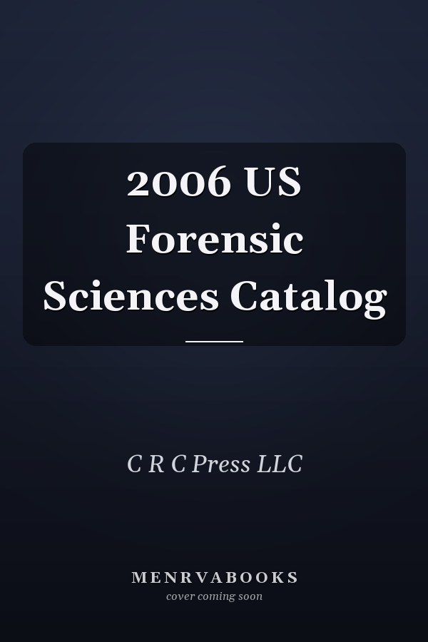 2006 US Forensic Sciences Catalog