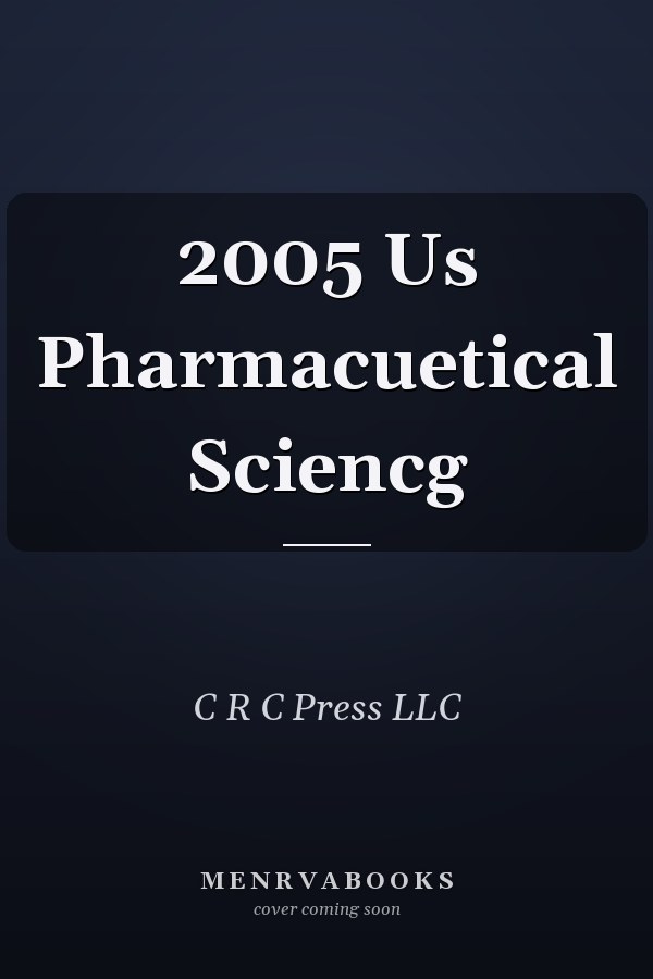 2005 Us Pharmacuetical Sciencg