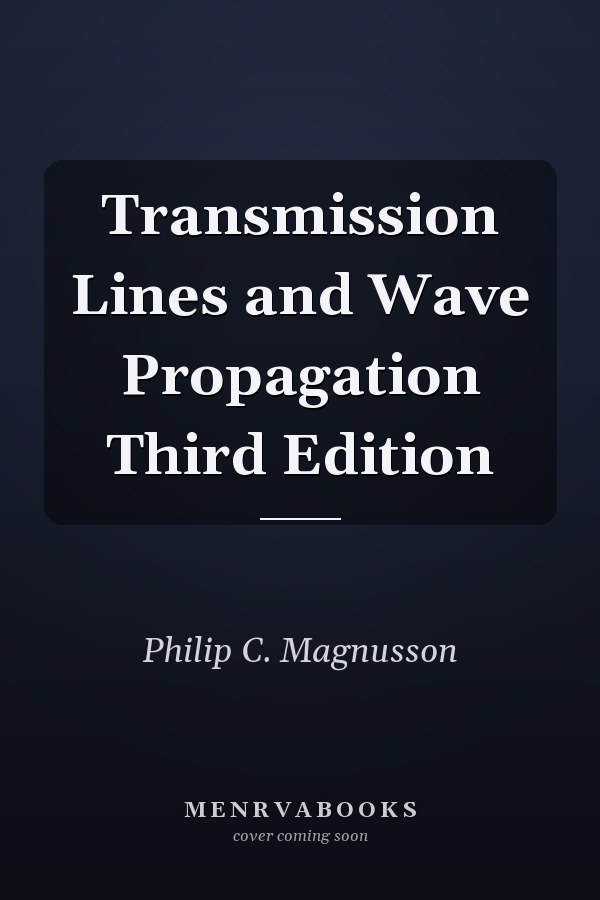 Transmission Lines and Wave Propagation Third Edition
