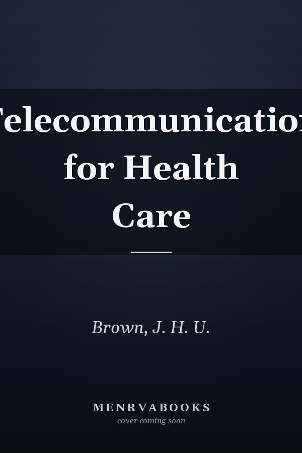 Telecommunication for Health Care