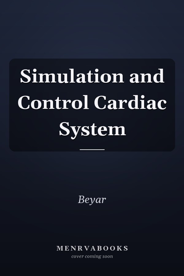 Simulation and Control Cardiac System